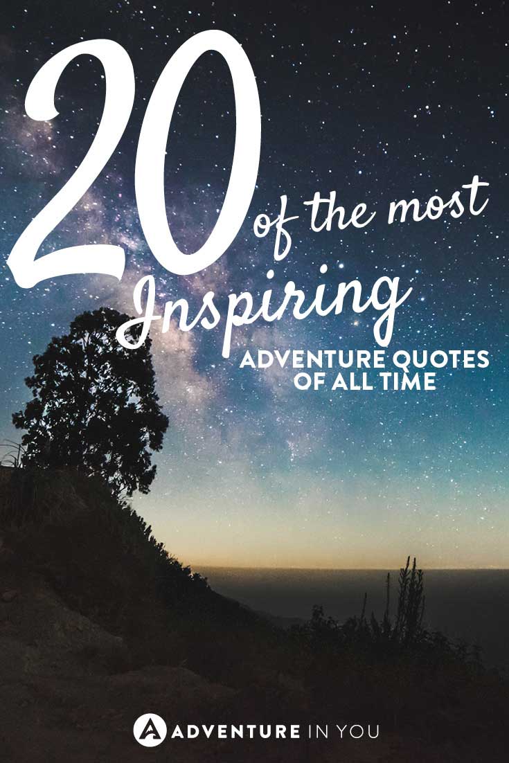 20 Most Inspiring Adventure Quotes of All Time