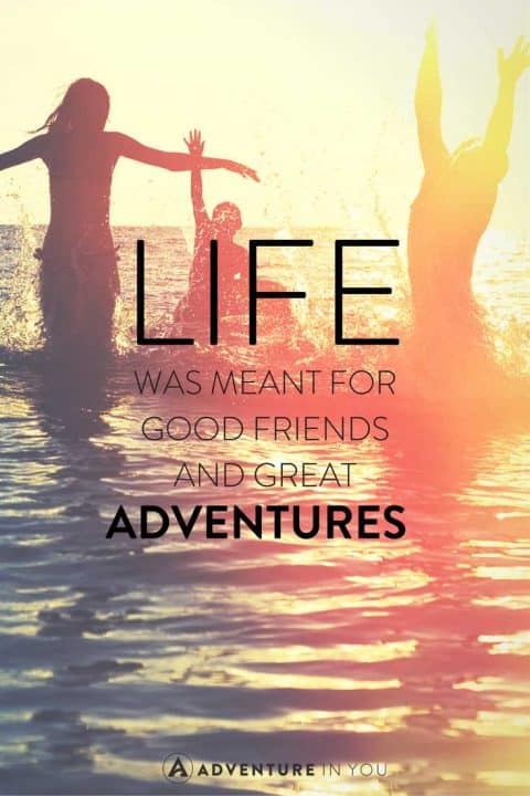 100 Adventure Quotes To Spark Excitement In Your Life with Photos 