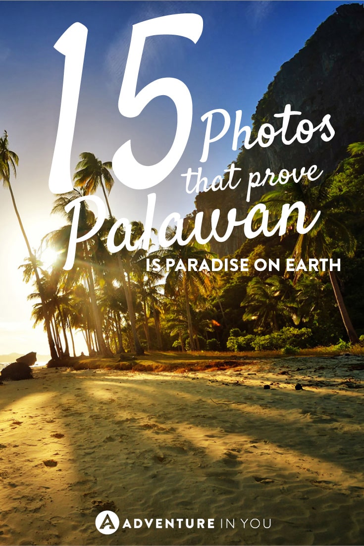 We have proof that Palawan is paradise on earth! Here are 15 photos to get the wanderlust juices flowing