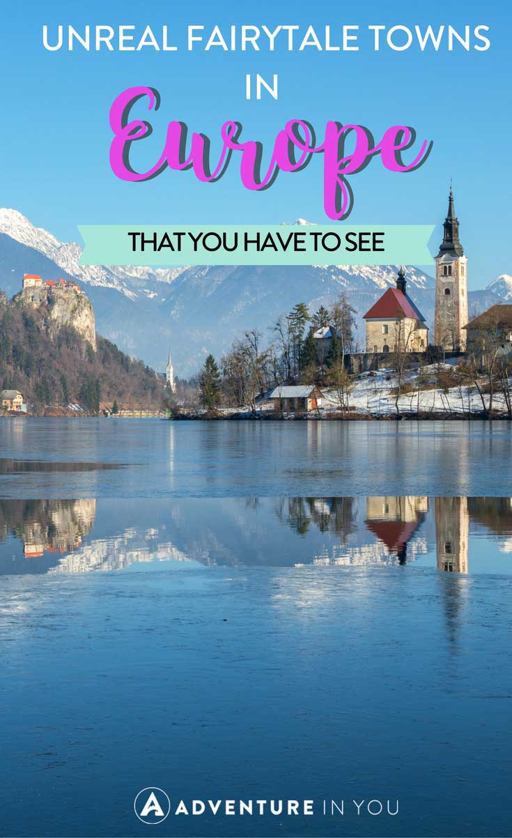 Unreal Fairytale Towns in Europe that You Have to See