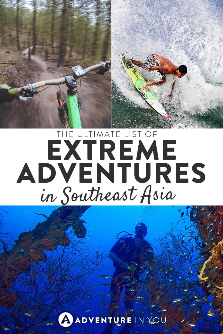 Looking for fun and extreme adventures to take on in Southeast Asia? Here is our list of ultimate adventures to do in the area