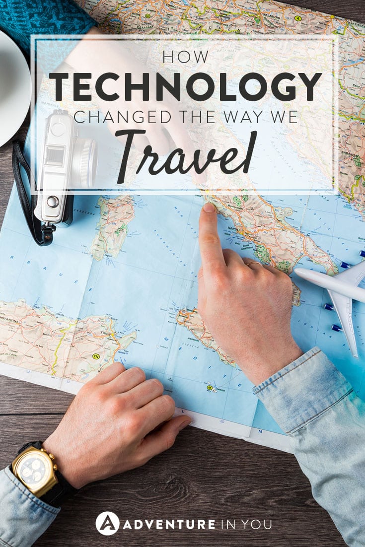 How Technology Changed the Way We Travel 