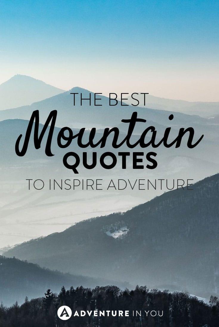 Best Mountain Quotes to Inspire the Adventure in You
