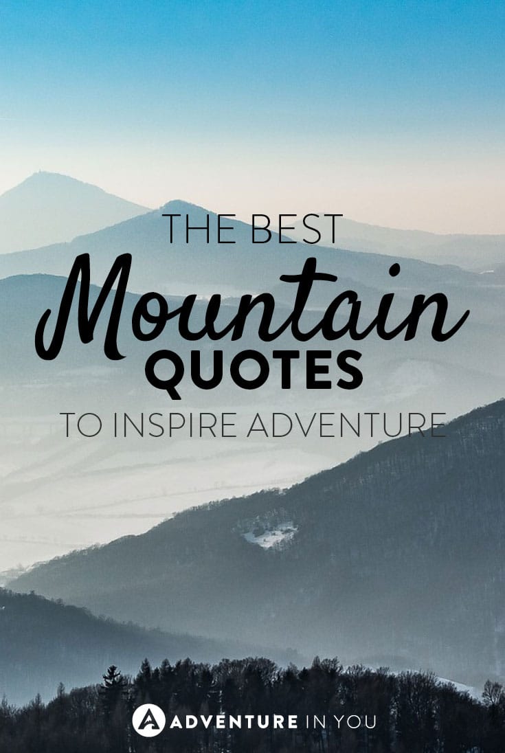 50 Best Mountain Quotes (+ Pics) to Inspire You this 2022