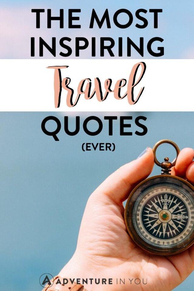 Travel Quotes | Looking for the best travel quotes? Check out our guide of over 100+ of the best quotes about traveling + images!